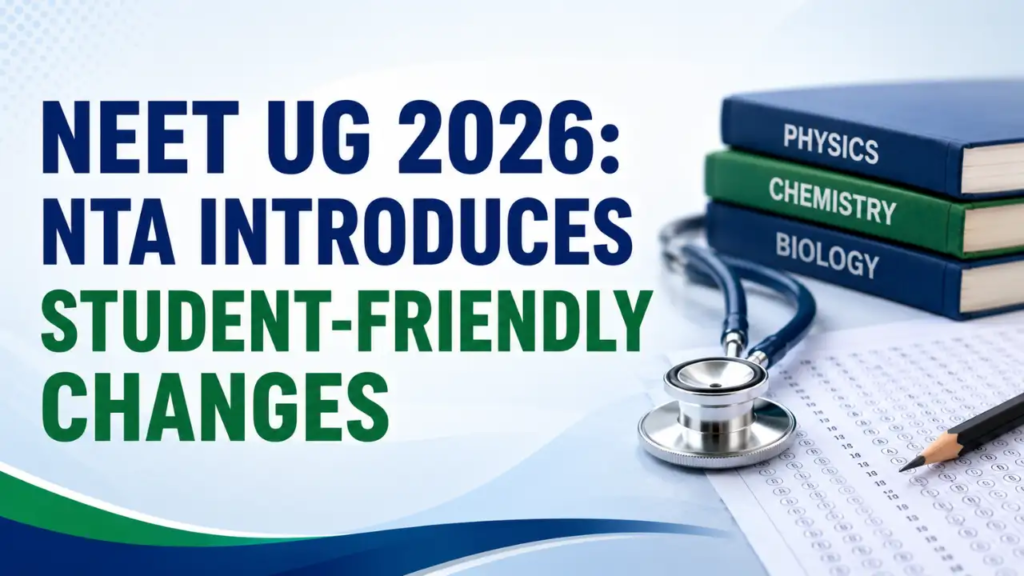 NEET UG 2026 student-friendly exam changes